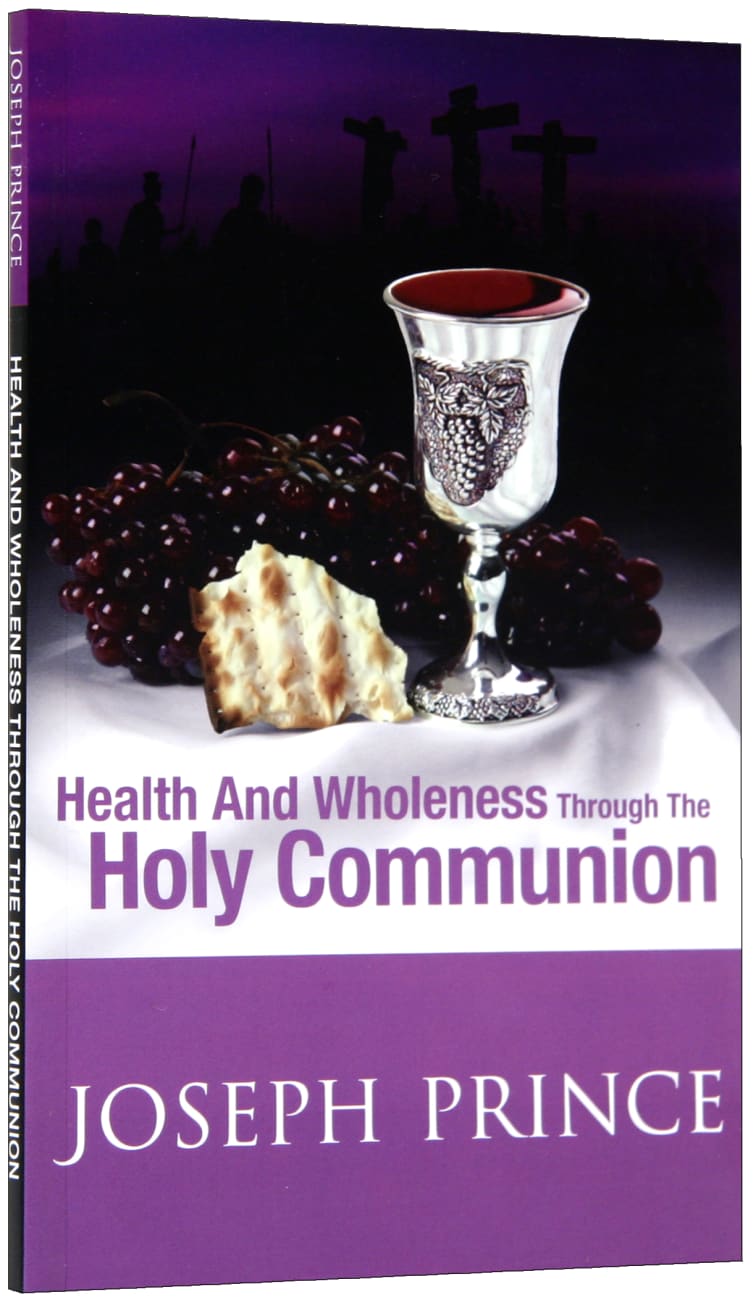 Health and Wholeness Through the Holy Communion Paperback