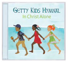 Getty Kids Hymnal: In Christ Alone Compact Disc
