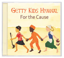Getty Kids Hymnal: For the Cause Compact Disc