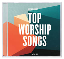 Nothing But... Top Worship Songs Volume 3 Compact Disc