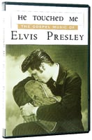 He Touched Me: The Gospel Music of Elvis Presley DVD