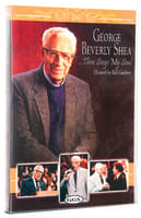 George Beverly Shea... Then Sings My Soul (Gaither Gospel Series) DVD