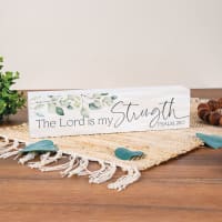 Tabletop Decor: The Lord is My Strength (Psalm 28:7) Leaves (Pine)