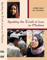 Speaking the Truth in Love to Muslims DVD