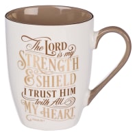 Ceramic Mug: The Lord is My Strength (Psalm 28:7) mushroom coloured Inside (355 Ml) Homeware