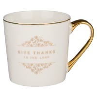 Ceramic Mug: Give Thanks to the Lord, White/Gold (414ml) Homeware