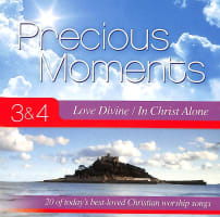 Precious Moments 3 & 4 Double CD: Love Divine/In Christ Alone Compact Disc