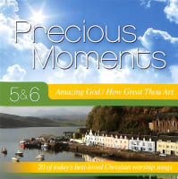 Precious Moments 5 & 6 Double CD: Amazing God/How Great Thou Art Compact Disc