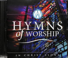Hymns of Worship: In Christ Alone Compact Disc