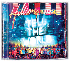 Hillsong Kids 2007: Tell the World Compact Disc