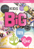 Faith, Hope & Love (Collection - Junior and Primary) (Hillsong Kids Big Curriculum Series) Pack/Kit