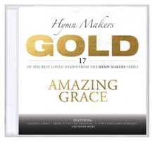 Hymn Makers Gold: Amazing Grace Compact Disc