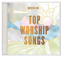 Nothing But... Top Worship Songs Compact Disc