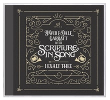 I Exalt Thee: 50 Years of Scripture in Song Compact Disc