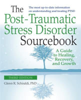 The Post-Traumatic Stress Disorder Sourcebook (Rev, Exp 2nd Ed) Paperback