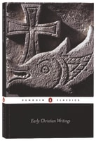 Early Christian Writings (Penguin Black Classics Series) Paperback