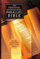 Nkjv/Esv/Nlt/The Message Essential Evangelical Parallel Bible Hardback