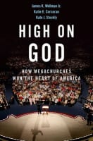 High on God: How Megachurches Won the Heart of America Hardback