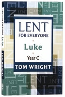 Lent For Everyone: Luke Year C Paperback