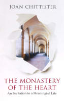 The Monastery of the Heart: An Invitation to a Meaningful Life Paperback