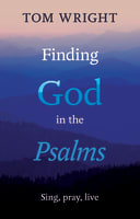 Finding God in the Psalms Paperback