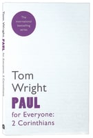 Paul For Everyone: 2 Corinthians (New Testament For Everyone Series) Paperback