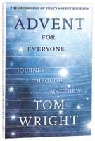Advent For Everyone: A Journey Through Matthew Paperback