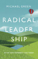 Radical Leadership: In the New Testament and Today Paperback