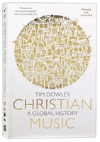 Christian Music: A Global History (And Expanded) Paperback