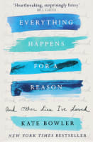 Everything Happens For a Reason and Other Lies I've Loved Paperback