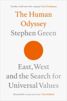 The Human Odyssey: East, West and the Search For Universal Values Hardback
