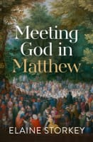Meeting God in Matthew Paperback