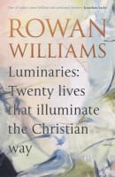 Luminaries: Twenty Lives That Illuminate the Christian Way Hardback