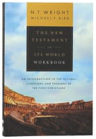 The New Testament in Its World: An Introduction to the History, Literature and Theology of the First Christians (Workbook) Paperback