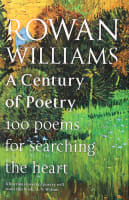 A Century of Poetry: 100 Poems For Searching the Heart Hardback