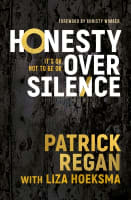 Honesty Over Silence: It's Ok Not to Be Ok Paperback
