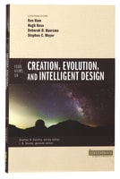Four Views on Creation, Evolution, and Intelligent Design (Counterpoints Series) Paperback