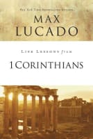 1 Corinthians (Life Lessons With Max Lucado Series) Paperback