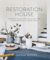 Restoration House: Creating a Home That Gives Life and Connection to All Who Enter Hardback