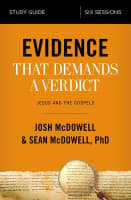 Evidence That Demands a Verdict: Life-Changing Truth For a Skeptical World (Study Guide) Paperback