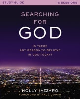 Searching For God: Is There Any Reason to Believe in God Today? (Study Guide) Paperback