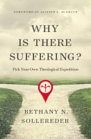 Why is There Suffering?: Pick Your Own Theological Expedition Paperback