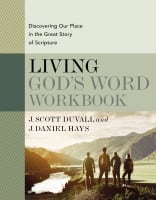 Living God's Word: Discovering Our Place in the Great Story of Scripture (Workbook) Paperback