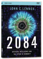 2084: Artificial Intelligence and the Future of Humanity (Video Study) DVD