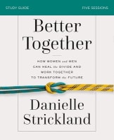 Better Together: Navigating the Strategic Intersection of Gender Relationships (Study Guide) Paperback