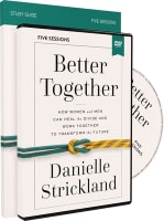 Better Together: Navigating the Strategic Intersection of Gender Relationships (Study Guide And Dvd) Pack/Kit