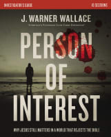 Person of Interest: Why Jesus Still Matters in a World That Rejects the Bible (Investigator's Guide) Paperback