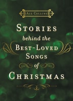 Stories Behind the Best-Loved Songs of Christmas Hardback