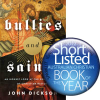Bullies and Saints: An Honest Look At the Good and Evil of Christian History Hardback