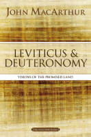 Leviticus and Deuteronomy: Remembering the Past and Looking to the Future (Macarthur Bible Study Series) Paperback